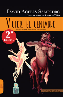 Víctor, el centauro. David Acebes Sampedro